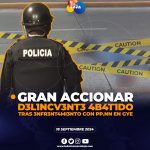 Gran actuar policial da como resultado un d3l1ncu3nt3 4b4t1d0