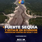 Ecuador vive gran ola de sequía y estiaje.