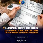 Gobierno suspende de manera temporal el cobro de las planillas de luz del mes de Septiembre.