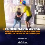 Funcionaria de ARCSA fue presunta víctima de 4gr3s10n en un local de Guayaquil