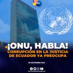 ONU calificó como preocupante los informes sobre la corrupción que afectan a la Función Judicial en Ecuador.