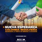 Gobierno de Colombia resolvería reanudar la venta de energía eléctrica a Ecuador