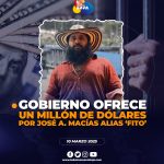 Gobierno Nacional ofrece recompensa de USD 1 MILLÓN de dólares por Alias ‘FITO’